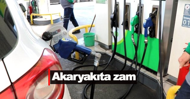 Akaryakıta zam