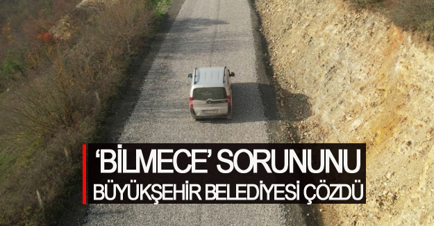 Bilmece sorununu Büyükşehir çözdü