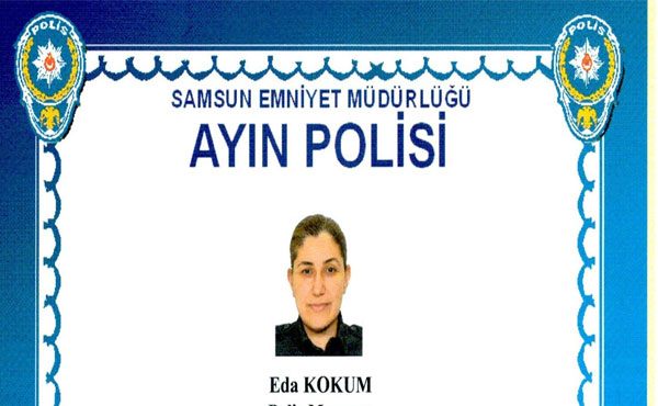 Samsun’da Şubat ayının polisi belli oldu